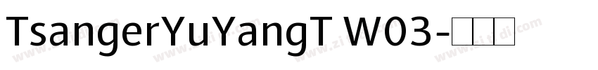 TsangerYuYangT W03字体转换